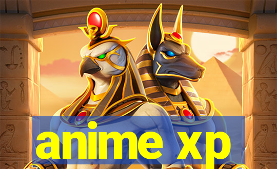 anime xp